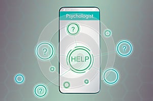 A smartphone with an application for online psychological help. Virtual buttons with HELP and questions. The concept of