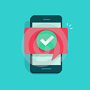 Smartphone and checkmark vector illustration, flat mobile phone approved tick notification, idea of successful update