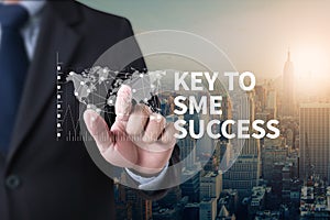 SME or Small and medium-sized enterprises KEY TO SME SUCCESS