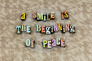 Smile beginning peace trust hope