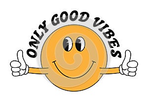 Smile emoji with hands and slogan - only good vibes for t-shirt design. Cute funny smile illustration for tee shirt and apparel