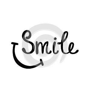 Smile. Inspirational quote about happy.