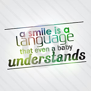 Smile is a language that even a baby understands