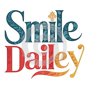 Decorative floral typography 'smile dailey' text illustration art