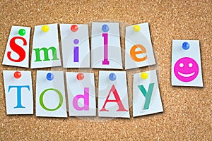 Smile today suggesting a positive attitude each day