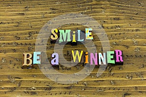 Smile winner success succeed win optimism positive attitude