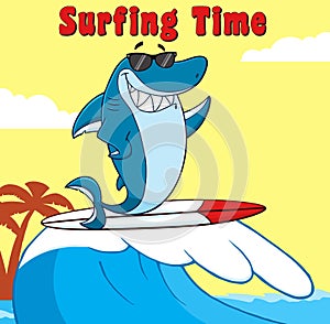 Smiling Blue Shark Cartoon Mascot Character With Sunglasses Surfing And Waving.