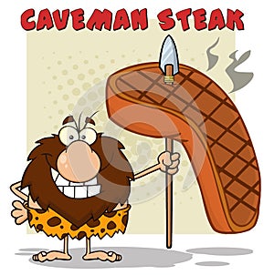 Smiling Male Caveman Cartoon Mascot Character Holding A Spear With Big Grilled Steak