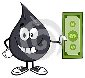 Smiling Petroleum Or Oil Drop Cartoon Character Holding A Dollar Bill