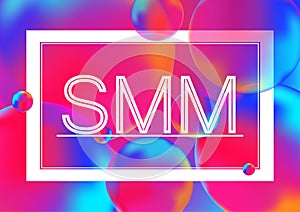 SMM letters marketing concept vector illustration on Neon color balls background with white frame. Abstract colorful 3D.