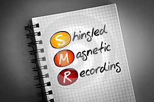 SMR - Shingled Magnetic Recording acronym