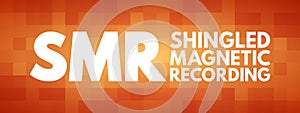 SMR - Shingled Magnetic Recording acronym