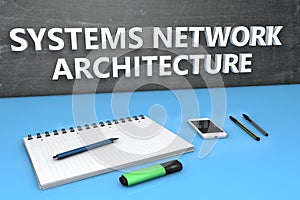 SNA - Systems Network Architecture