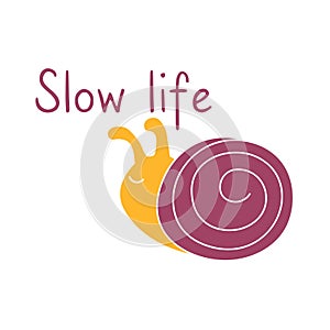 Snail and phrase enjoy slow life . Hand drawn poster