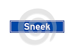 Sneek isolated Dutch place name sign. City sign from the Netherlands.