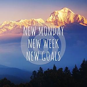 Inspirational quotes text - New Monday New Week New Goals