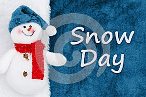 Snow Day message with a snowman with blue fleece