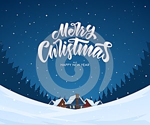 Snowy landscape background with hand lettering of Merry Christmas, night village and pine forest.