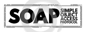 SOAP - Simple Object Access Protocol is a messaging protocol specification for exchanging structured information in the
