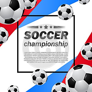 Soccer football league cup championship poster template with realistic ball and blue red color