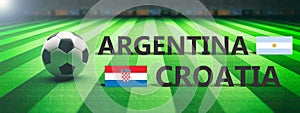 Soccer, football match, Argentina vs Croatia. 3d illustration