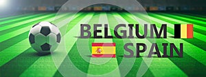 Soccer, football match, Belgium vs Spain, 3d illustration