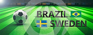 Soccer, football match, Brazil vs Sweden, 3d illustration