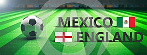 Soccer, football match, Mexico vs England, 3d illustration