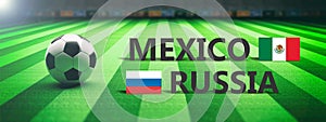 Soccer, football match, Mexico vs Russia, 3d illustration