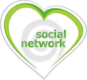 Social concept, social network word on love heart
