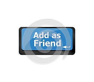 Social media concept: Keyboard with Add As Friend button