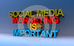 Social media marketing is important on blue