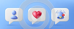 Social media notification 3d icons. Like, friend request and reminder speech bubble. Vector illustration
