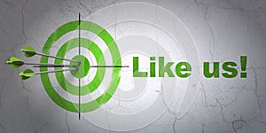 Social network concept: target and Like us! on wall background