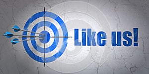 Social network concept: target and Like us! on wall background