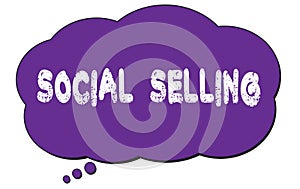SOCIAL  SELLING text written on a violet cloud bubble