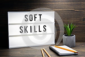 Soft Skills concept. Text in lightbox photo