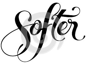 Softer - custom calligraphy text