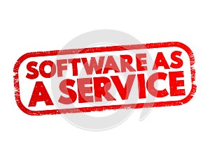 Software as a service is a software licensing and delivery model, text concept stamp