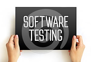 Software Testing - examining the artifacts and the behavior of the software under test by validation and verification, text