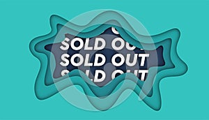 Sold out background with paper cut shapes vector illustration, web banner design, discount card, promotion, flyer layout, ad,