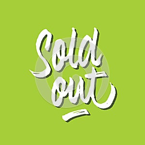 Sold out rough brushed hand lettering typography sales and marketing shop store signage poster