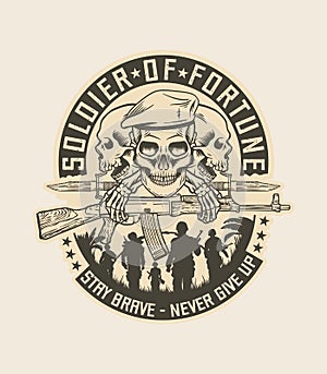 Soldier of Fortune - Stay brave and never give up - T-Shirt design - vector illustration