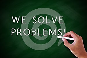 We solve problems
