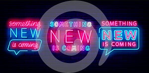 Something new is coming neon labels collection. Bright typography. Vector stock illustration