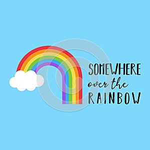 Somewhere over the rainbow vector illustration