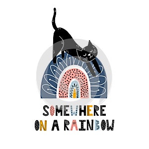 Somewhere on a rainbow print with a cute cat. Scandinavian style magic poster