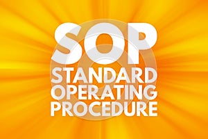 SOP - Standard Operating Procedure acronym, business concept background