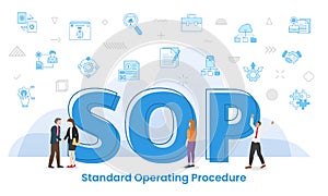 Sop standard operating procedure concept with big words and people surrounded by related icon spreading