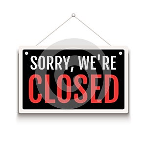 Sorry we are closed sign on door store. Business open or closed banner isolated for shop retail. Close time background